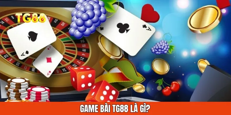 Game bài là gì?