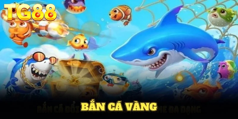 Những điểm đặc sắc của game săn cá vàng
